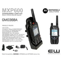 Motorola  GM0368A . MXP600 STANDARD CAR KIT_PMLN6662A Car Kit Junction Box
PMKN4169A Cradle to Junction Box
Cable 30012040002 Power Cable
FTN6376A Mounting Bracket for Cradle
PMLN6240A Remote Speaker Mic Mounting Bracket
PMLN8306A MXP600 Non Charging Cradle with RF connection
RMN5054B Smart Visor Microphone RSN4003A 7.5W
External Speaker RLN5926A
Push Button PTT MN007821A01
Installation Manual MN007820A01
User Guide