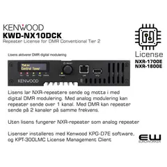 Lisens lar NXR-repeatere sende og motta i med 
digital DMR modulering. Med analog modulering kan
repeater sende over 1 kanal. Med DMR kan repeater
sende på 2 kanaler på samme frekvens. 

Uten lisens fungerer NXR-repeater som analog repeater

Lisenser installeres med Kenwood KPG-D7E software