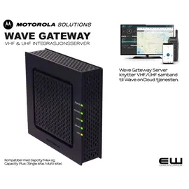 Motorola WAVE UHF & VHF Gateway