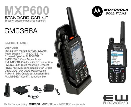 Motorola  GM0368A . MXP600 STANDARD CAR KIT_PMLN6662A Car Kit Junction Box
PMKN4169A Cradle to Junction Box
Cable 30012040002 Power Cable
FTN6376A Mounting Bracket for Cradle
PMLN6240A Remote Speaker Mic Mounting Bracket
PMLN8306A MXP600 Non Charging Cradle with RF connection
RMN5054B Smart Visor Microphone RSN4003A 7.5W
External Speaker RLN5926A
Push Button PTT MN007821A01
Installation Manual MN007820A01
User Guide