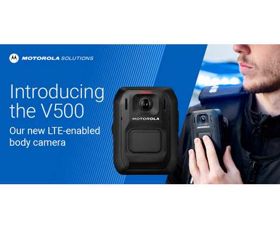 Motorola V500 LTE Body Worn Camera & Ecosystem
