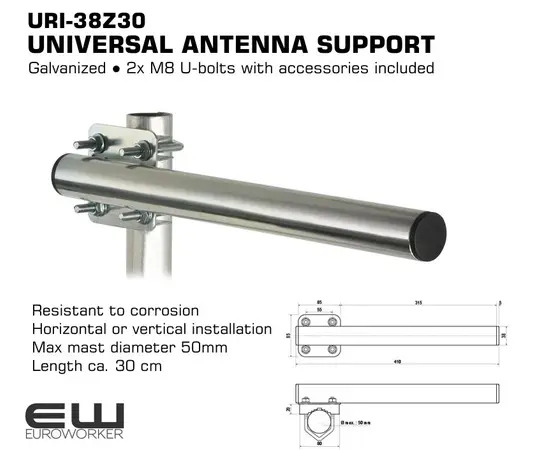 UNIVERSAL ANTENNA SUPPORT (Max Ø 50mm)     Galvanized
    2x M8 U-bolts with accessories included
    Resistant to corrosion
    Horizontal or vertical installation
    Max mast diameter 50mm
    Length ca. 30 cm